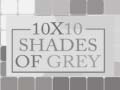 खेल 10x10 Shades of Grey