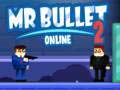 खेल Mr Bullet 2 Online