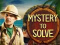 खेल Mystery to Solve 