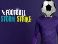 खेल Football Storm Strike