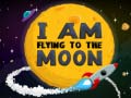 खेल I Am Flying To The Moon