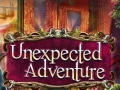 खेल Unexpected Adventure