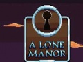 खेल A Lone Manor