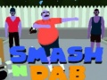 खेल Smash N' Dab