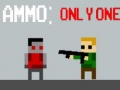 ગેમ Ammo: Only One