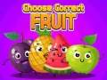 खेल Choose Correct Fruit