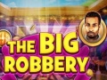 खेल The Big Robbery