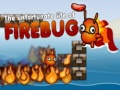 खेल The Unfortunate Life of Firebug 