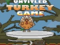 खेल Untitled Turkey game