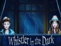 खेल Whistler in the Dark