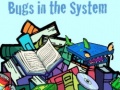 खेल Bugs in the System