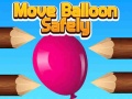 खेल Move Balloon Safely