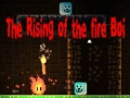 खेल The Rising of the Fire Boi