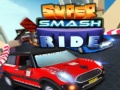 खेल Super Smash Ride