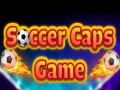 ગેમ Soccer Caps Game