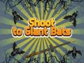 खेल Shoot To Giant Bats