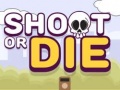 ગેમ Shoot or Die