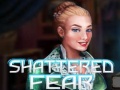 खेल Shattered Fear