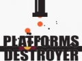ગેમ Platforms Destroyer 