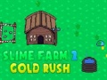 ಗೇಮ್ Slime Farm 2 Gold Rush