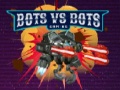 ಗೇಮ್ Bots vs Bots