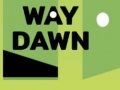 ಗೇಮ್ Way Dawn