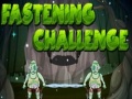 ಗೇಮ್ Fastening Challenge