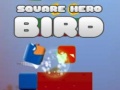 खेल Square Hero Bird