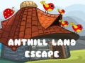 खेल Anthill Land Escape