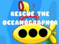 खेल Rescue The Oceanographer