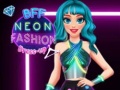 खेल BFF Neon Fashion Dress Up