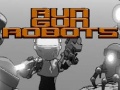 ಗೇಮ್ Run Gun Robots