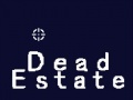 खेल Dead Estate