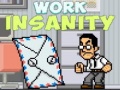 खेल Work Insanity