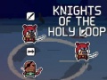 खेल Knights of the Holy Loop