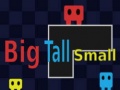 खेल Big Tall Small 