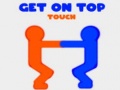 खेल Get On Top Touch