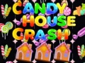 खेल Candy House Crash