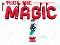 ಗೇಮ್ Ride the Magic