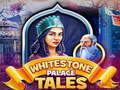 ગેમ Whitestone Palace Tales