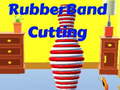 खेल Rubber Band Cutting