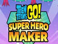 ગેમ Teen Titans Go  Super Hero Maker