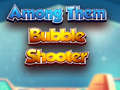 ગેમ Among Them Bubble Shooter