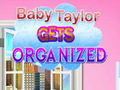 खेल Baby Taylor Gets Organized