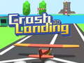 ગેમ Crash Landing 3D 