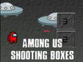 खेल Among Us Shooting Boxes