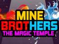 खेल Mine Brothers: The Magic Temple