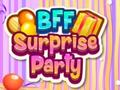 खेल BFF Surprise Party