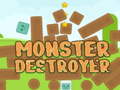 ગેમ Monster Destroyer