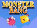 ગેમ Monster bang